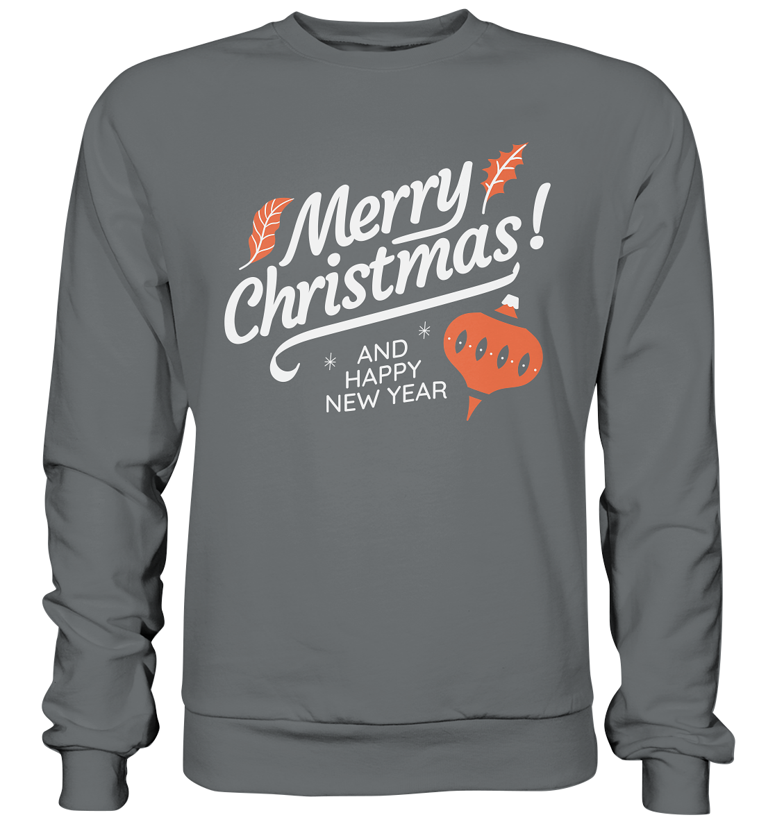 Merry Christmas and Happy New Year, Merry Christmas and Happy New Year - Basic Sweatshirt