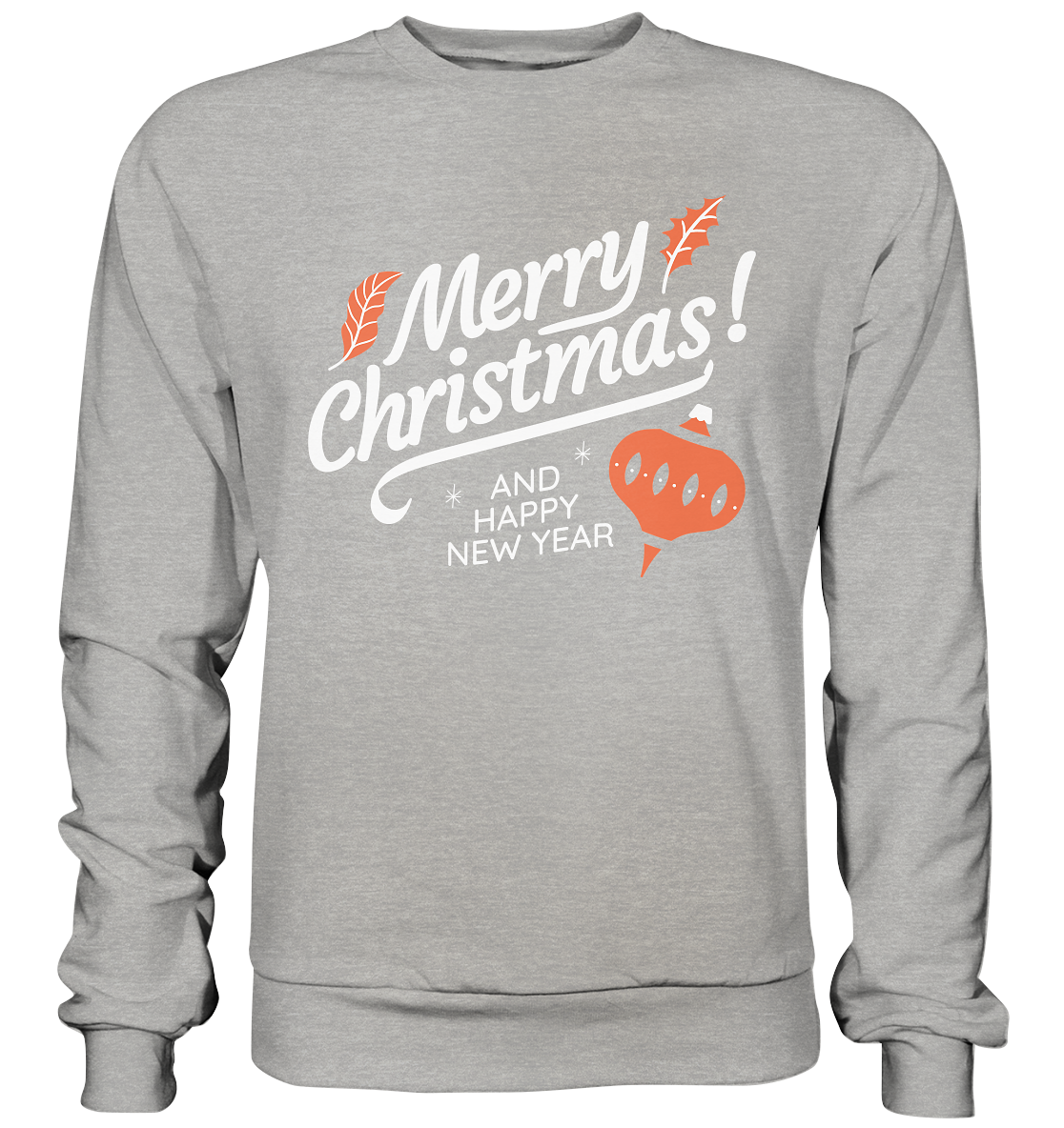 Frohe Weihnachten und ein Gutes neues Jahr ,Merry Christmas and Happy New Year - Basic Sweatshirt