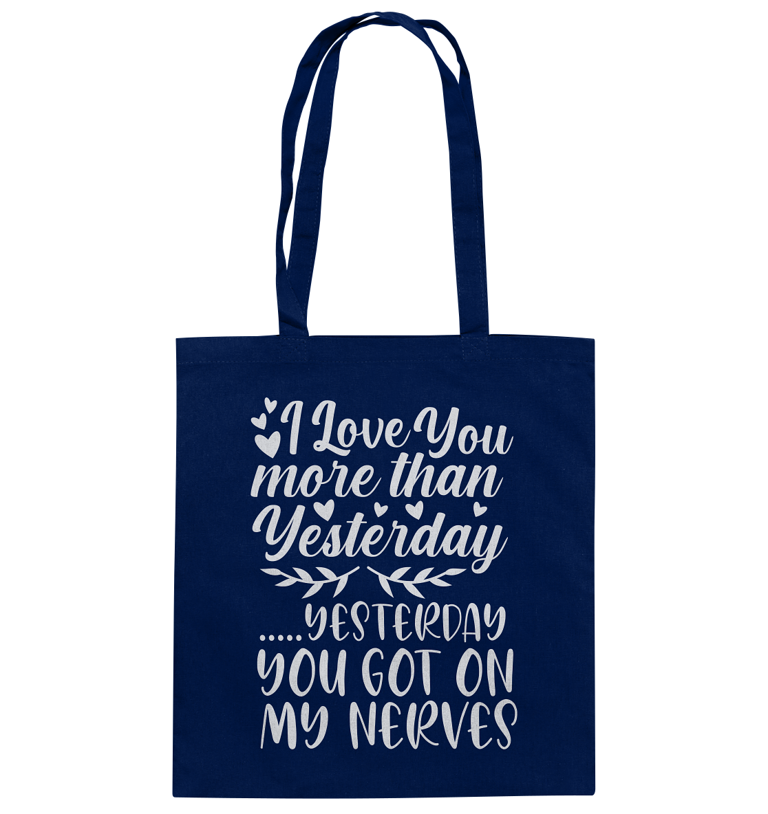 I love you more than yesterday - cotton bag