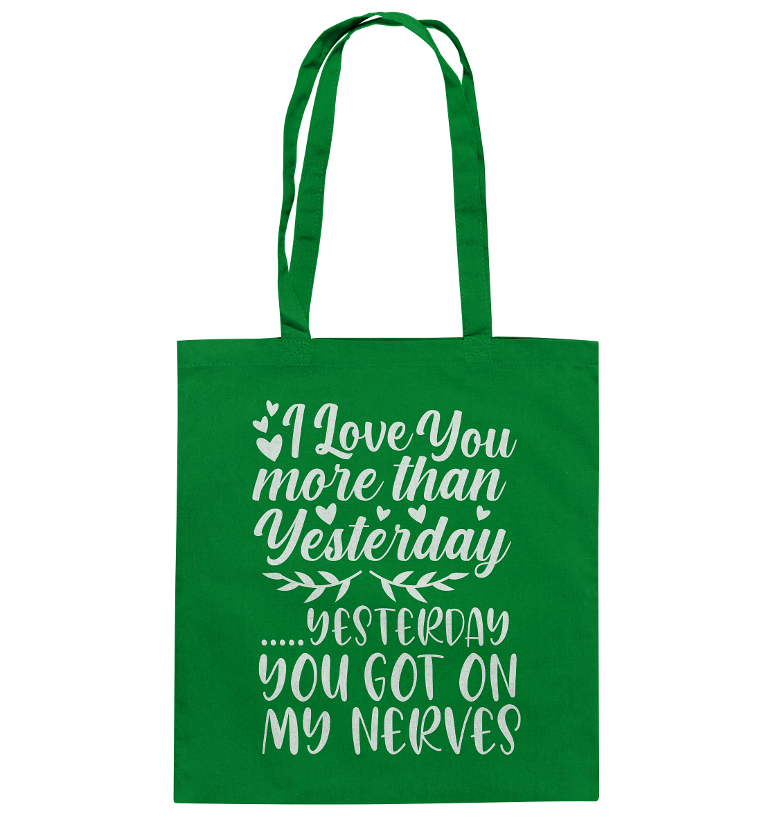 I love you more than yesterday - cotton bag