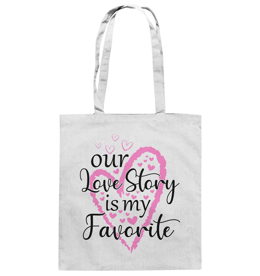 Our love story is my Favorite - cotton bag
