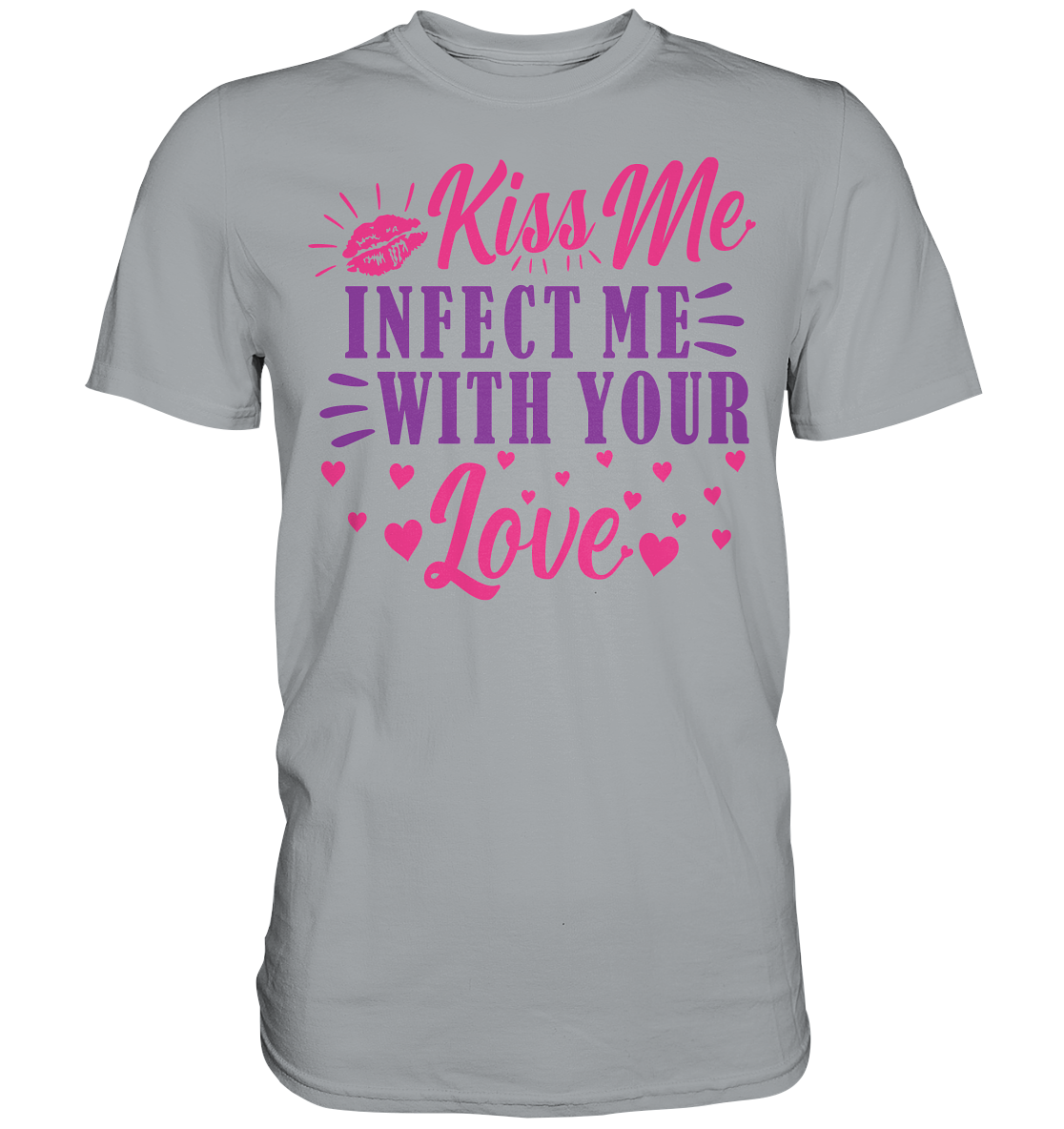 Kiss me infect me with your love - Classic Shirt