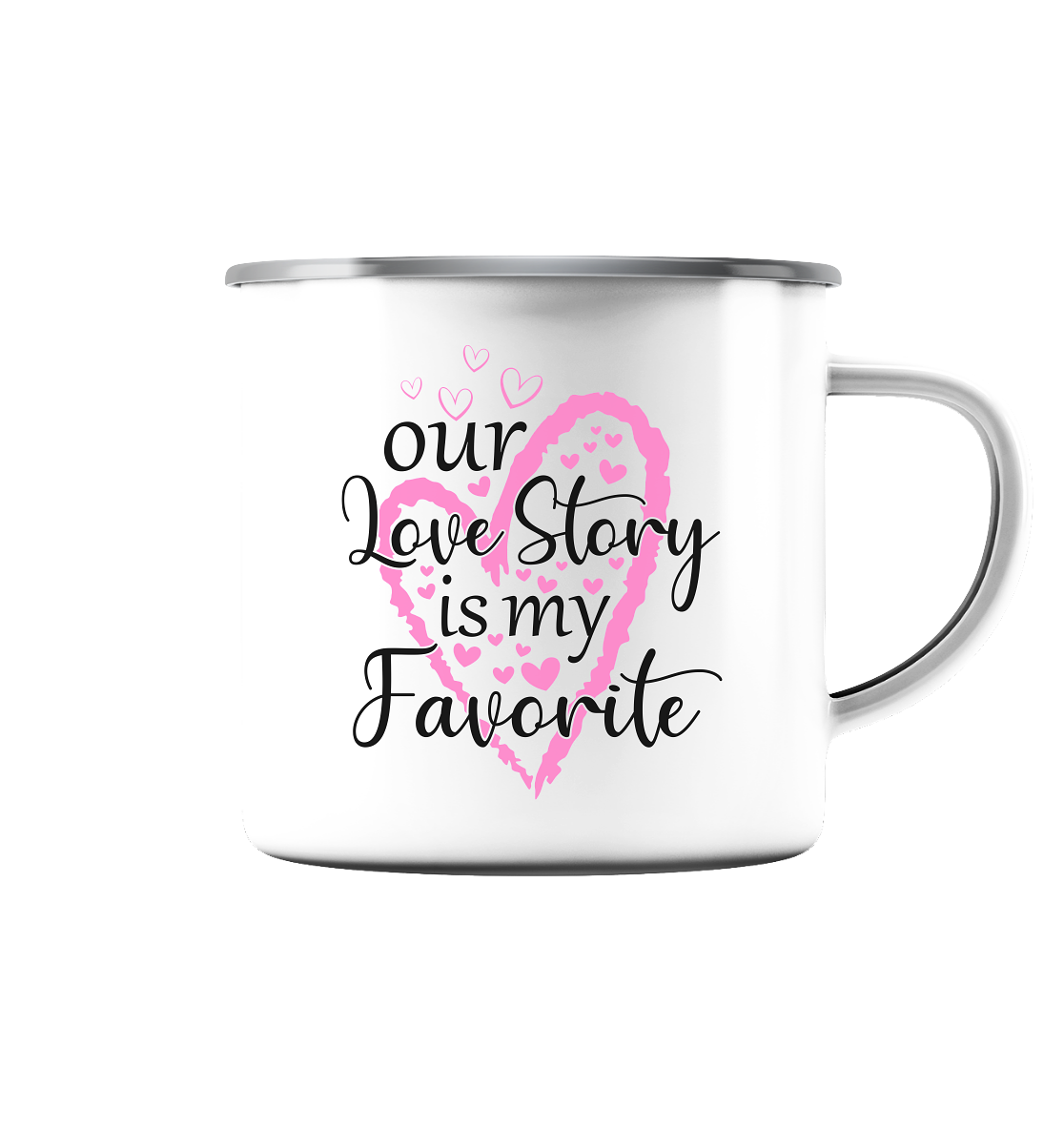 Our love story is my Favourite - Emaille Tasse
