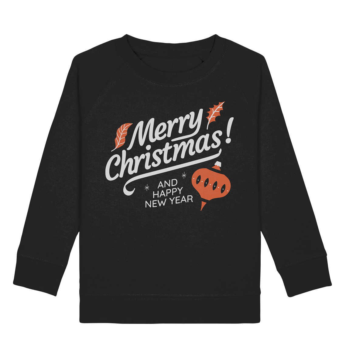 Frohe Weihnachten und ein Gutes neues Jahr ,Merry Christmas and Happy New Year - Kids Organic Sweatshirt