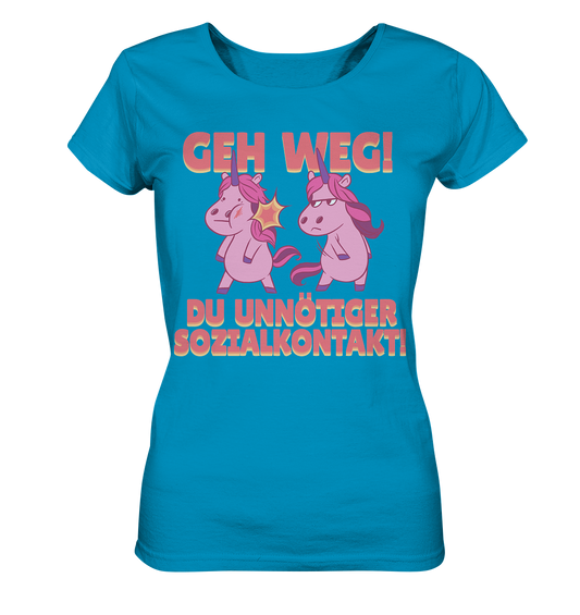 Damen Shirt - Geh weg du unnötiger Sozialkontakt  - Ladies Organic Shirt - Online Kaufhaus München