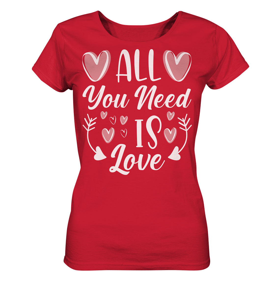 All You need is Love - Ladies Organic Shirt