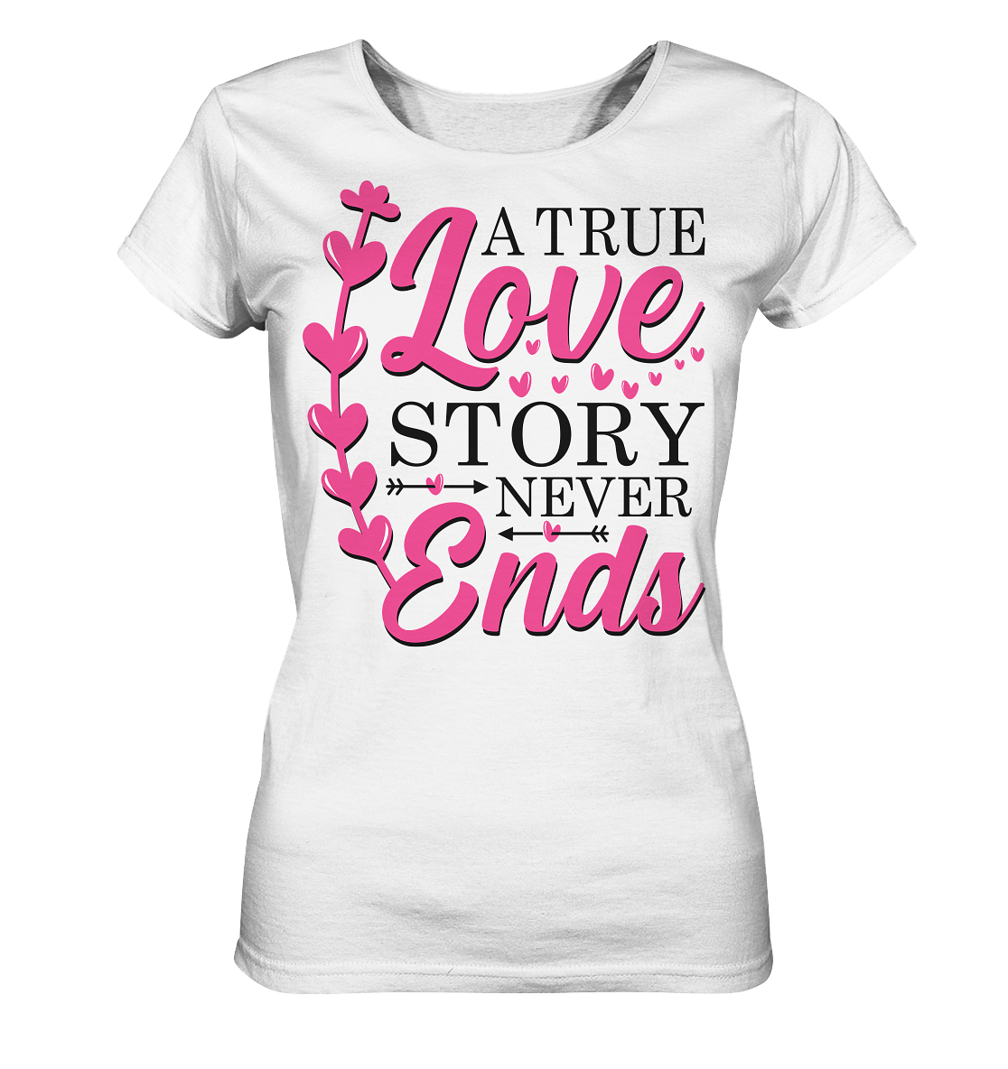 A True Love Story Never Ends - Ladies Organic Shirt