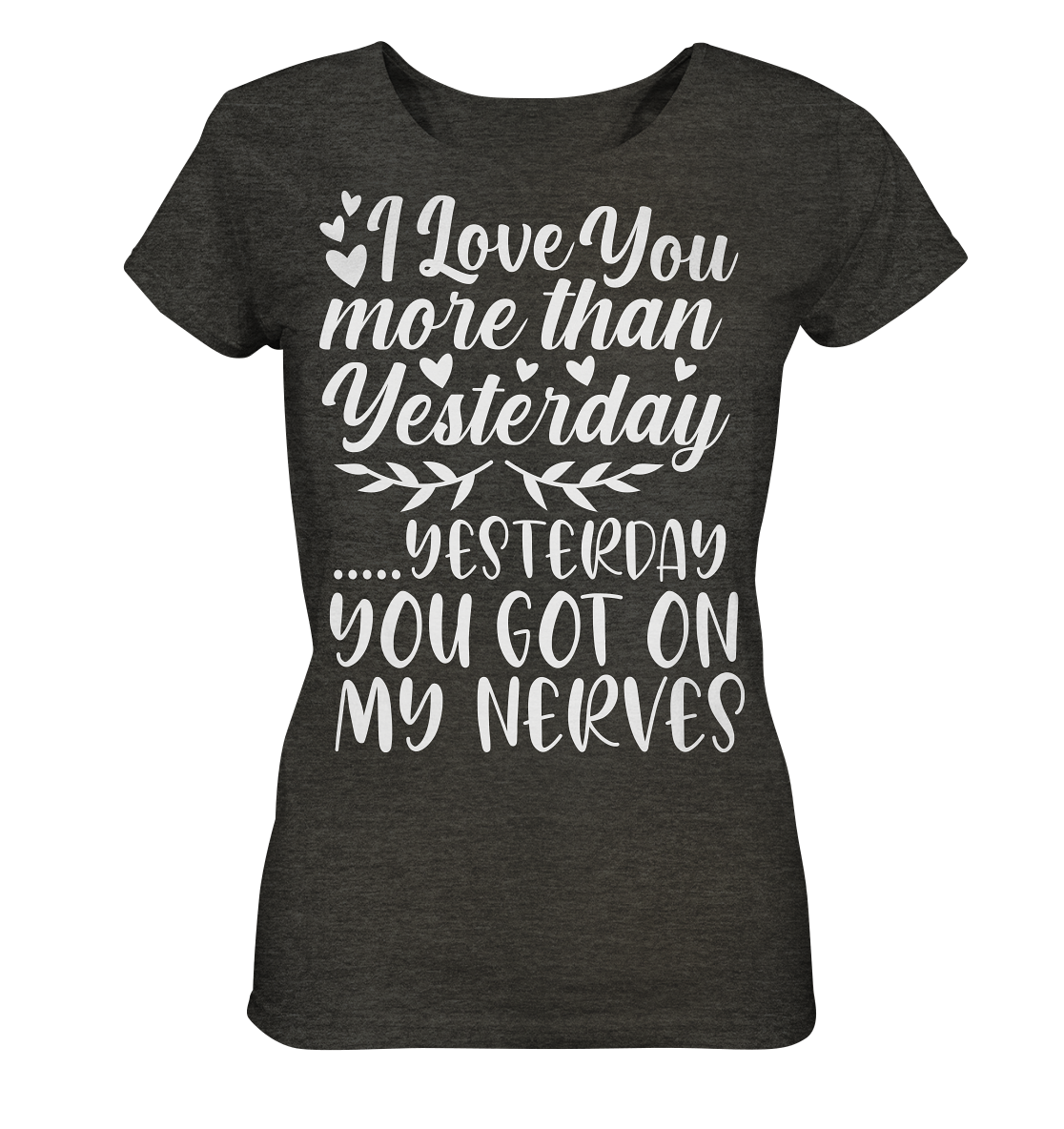 I love you more than yesterday  - Ladies Organic Shirt (meliert)