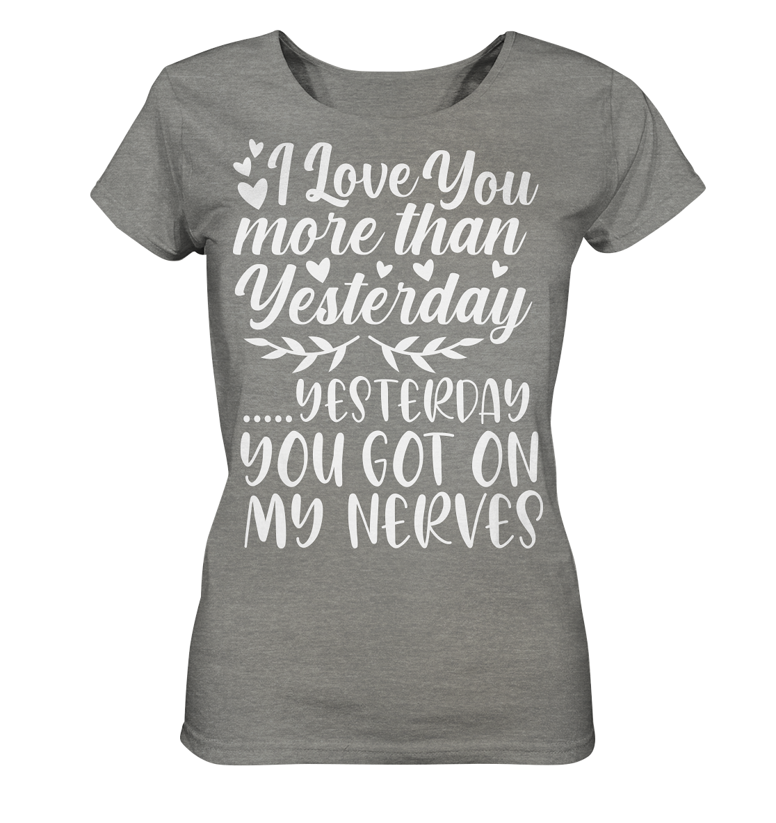 I love you more than yesterday  - Ladies Organic Shirt (meliert)