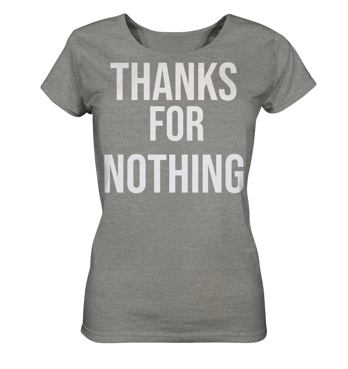 Thanks for Nothing  - Ladies Organic Shirt (meliert)