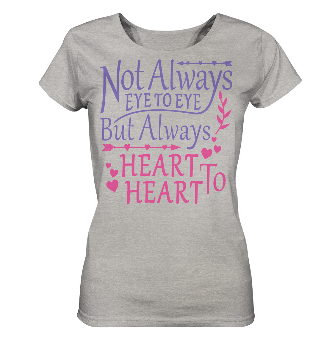 Not always eye to eye but always heart to heart - Ladies Organic Shirt (meliert)