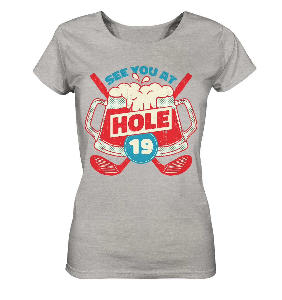 Golf ,See you at Hole 19 , Wir sehen uns bei Loch 19 - Ladies Organic Shirt (meliert)