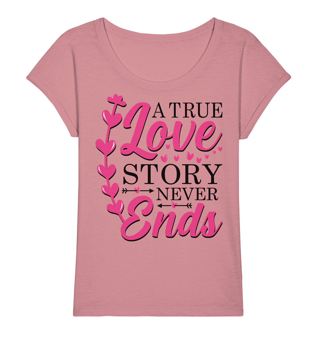 A True Love Story Never Ends - Ladies Organic Slub Shirt