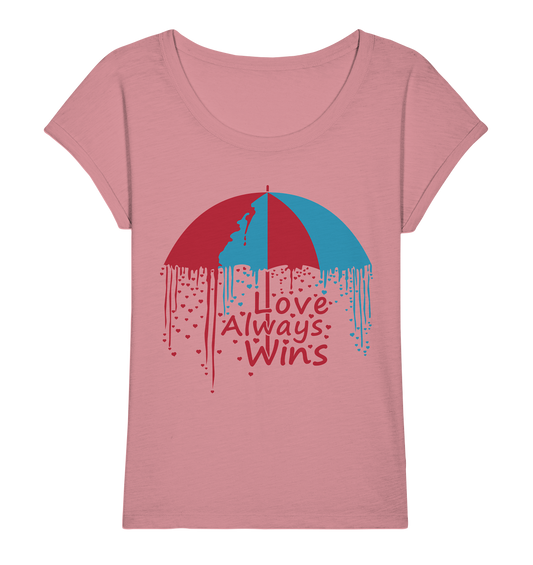 Love always wins - Ladies Organic Slub Shirt