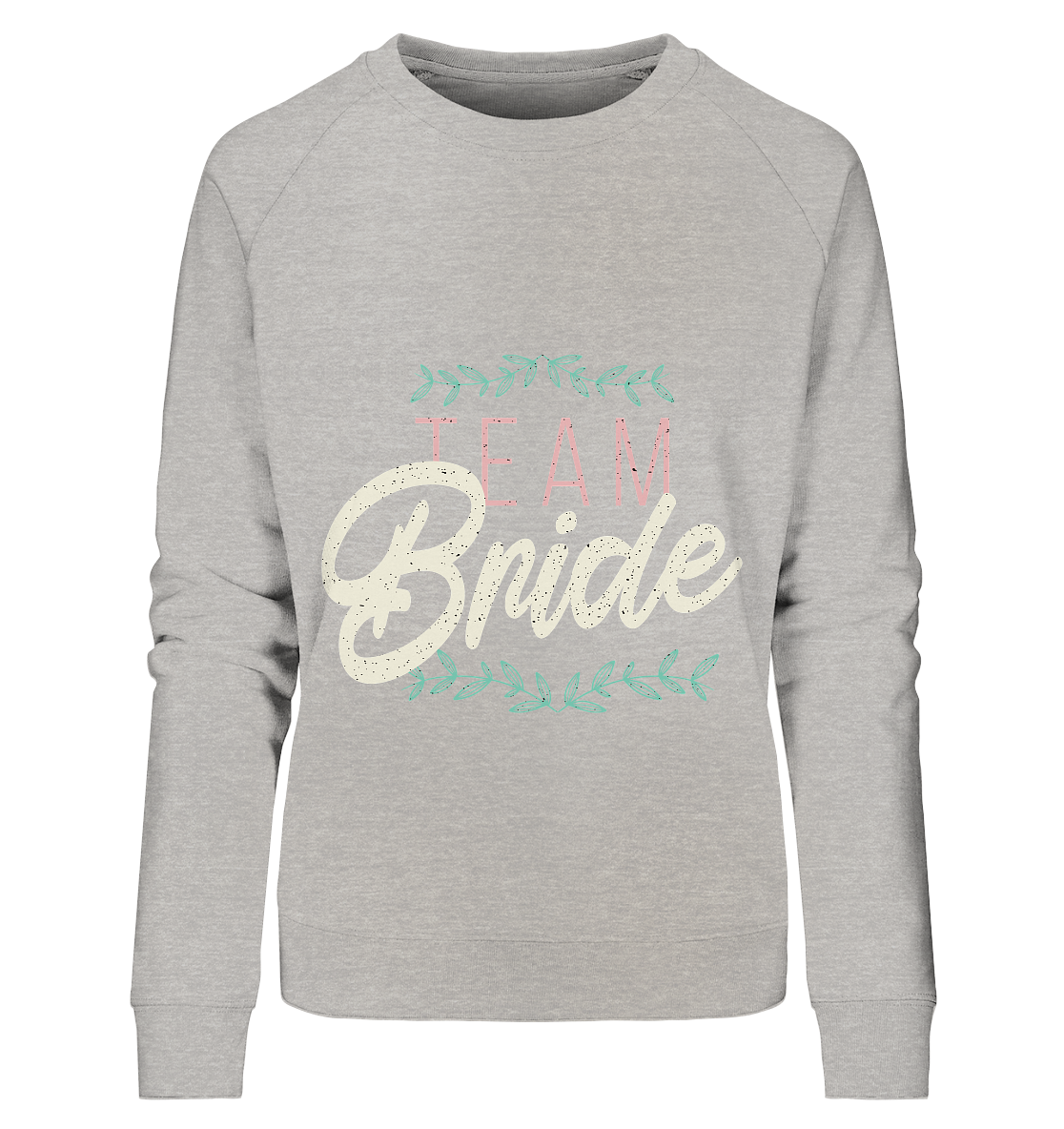 Team Bride  - Ladies Organic Sweatshirt - Online Kaufhaus München