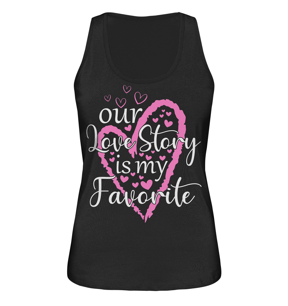Our love story is my favourite - Ladies Organic Tank-Top