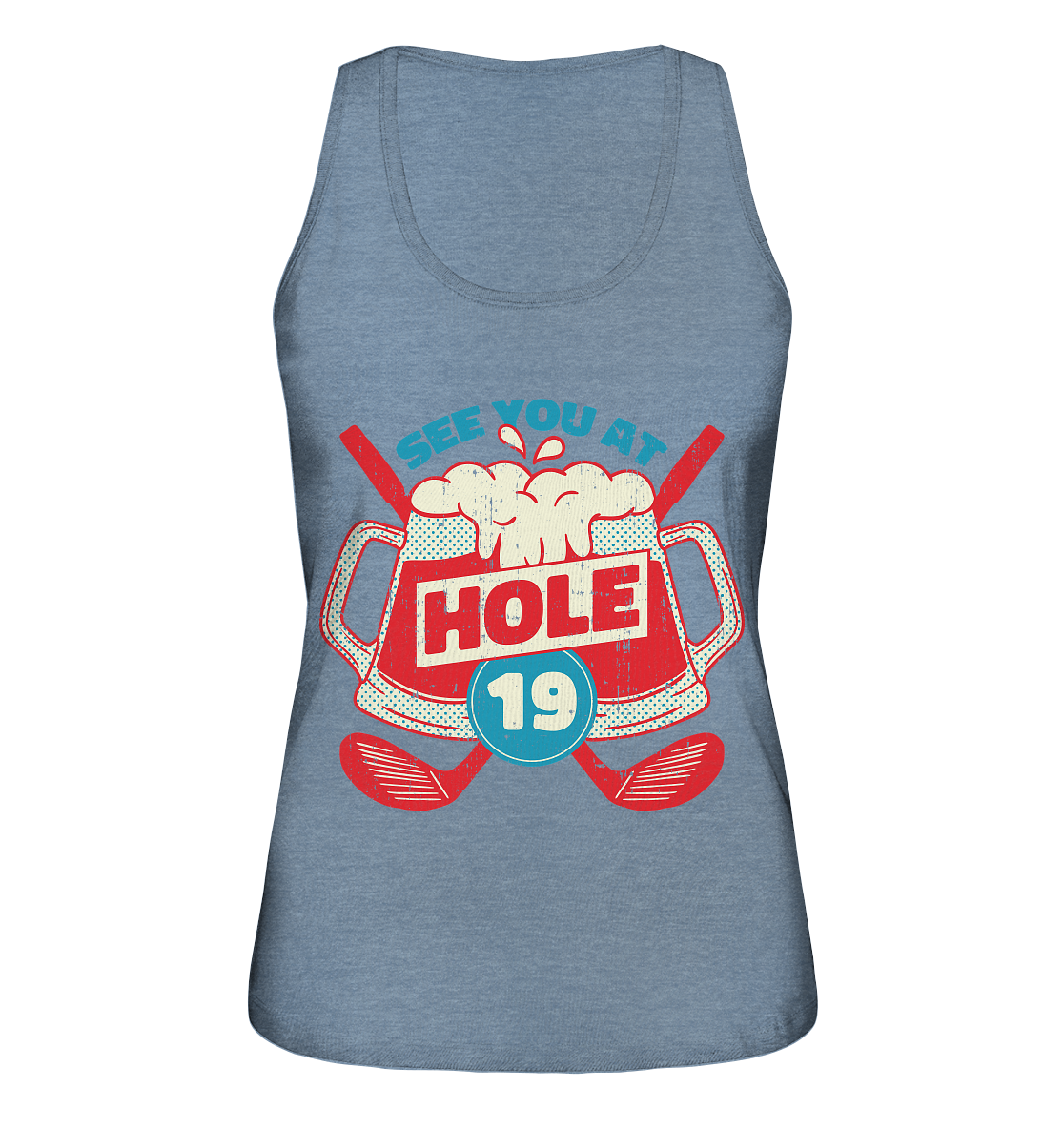 Golf ,See you at Hole 19 , Wir sehen uns bei Loch 19 - Ladies Organic Tank-Top