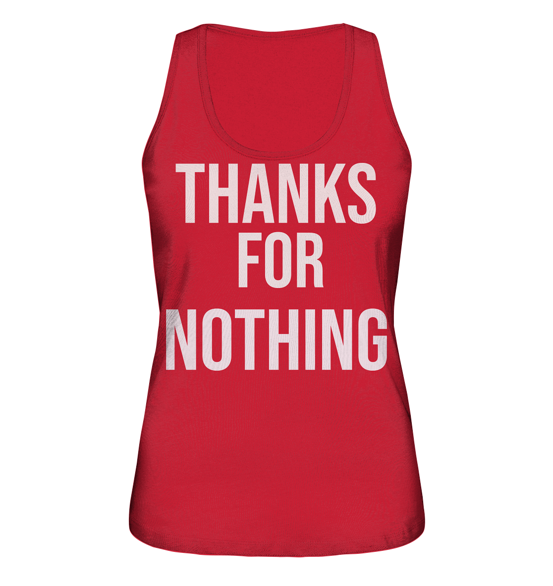 Thanks for Nothing  - Ladies Organic Tank-Top