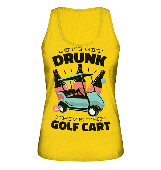 Let's get drunk drive the golf cart - Ladies Organic Tank Top
