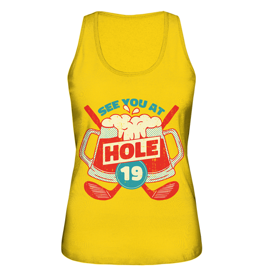 Golf ,See you at Hole 19, See you at Hole 19 - Ladies Organic Tank Top