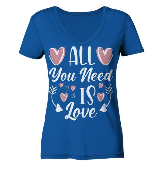 All You need is Love - Ladies Organic V-Neck Shirt