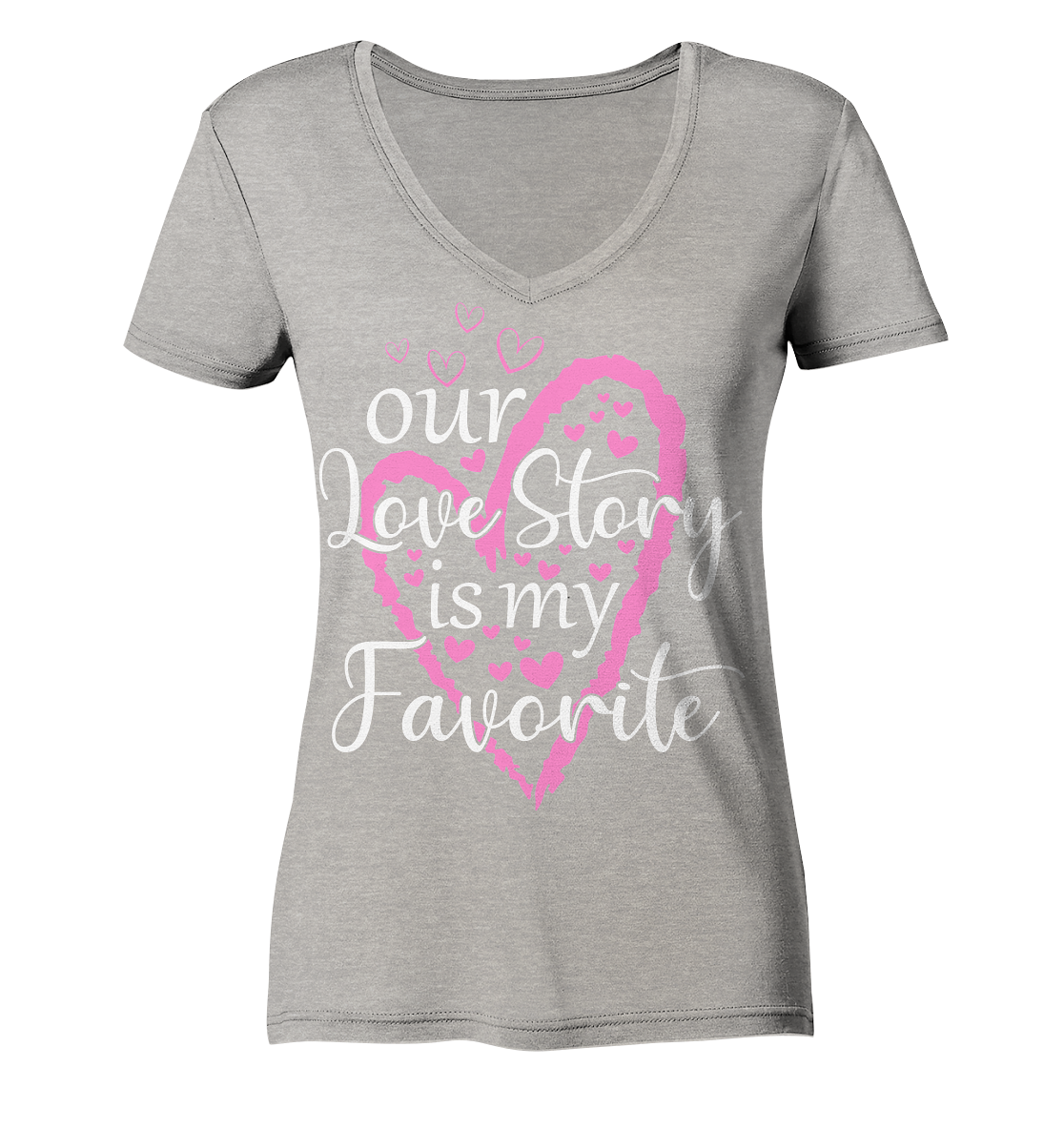 Our love story is my favourite - Ladies Organic V-Neck Shirt