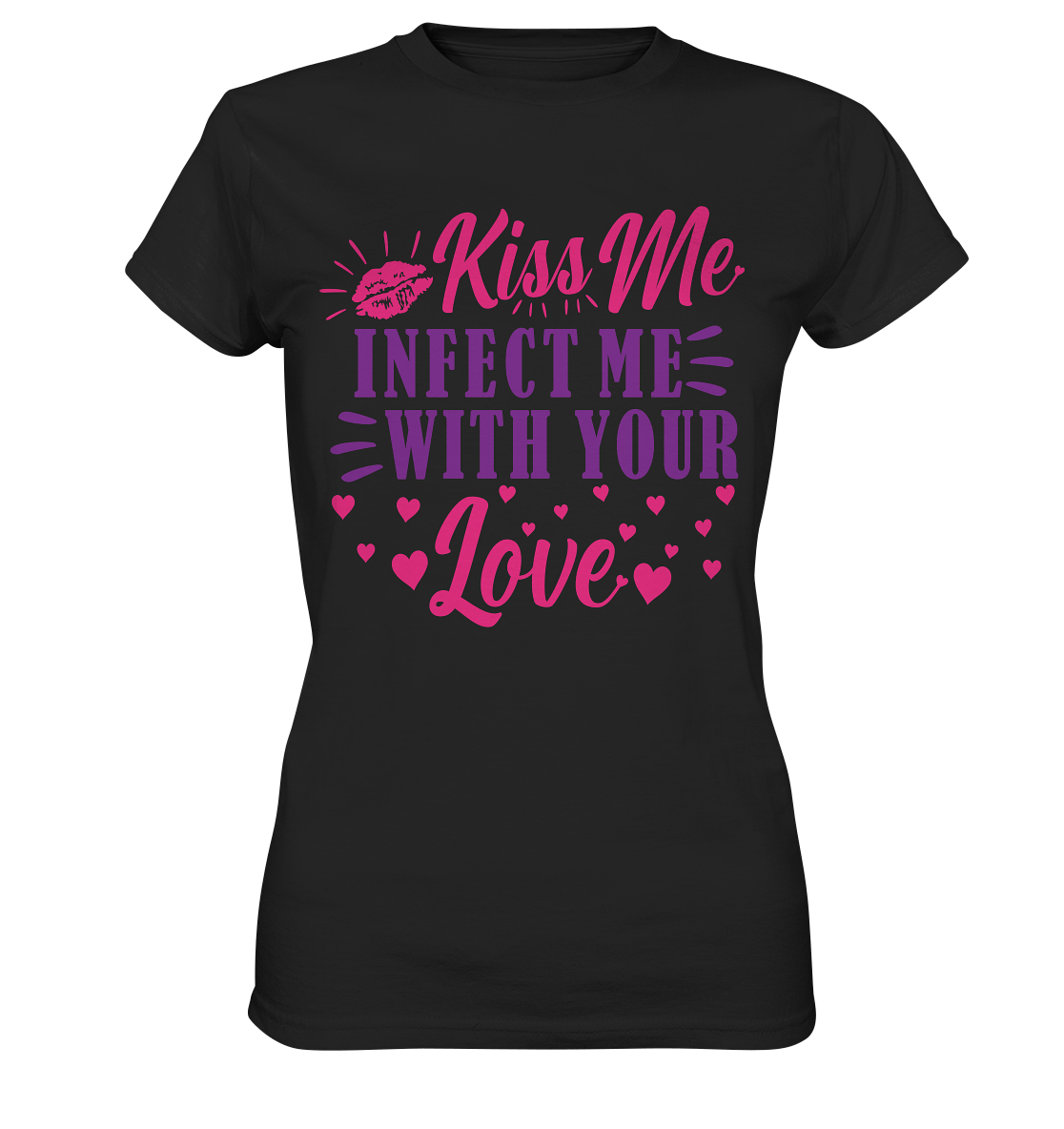 Kiss me infect me with your love - Ladies Premium Shirt