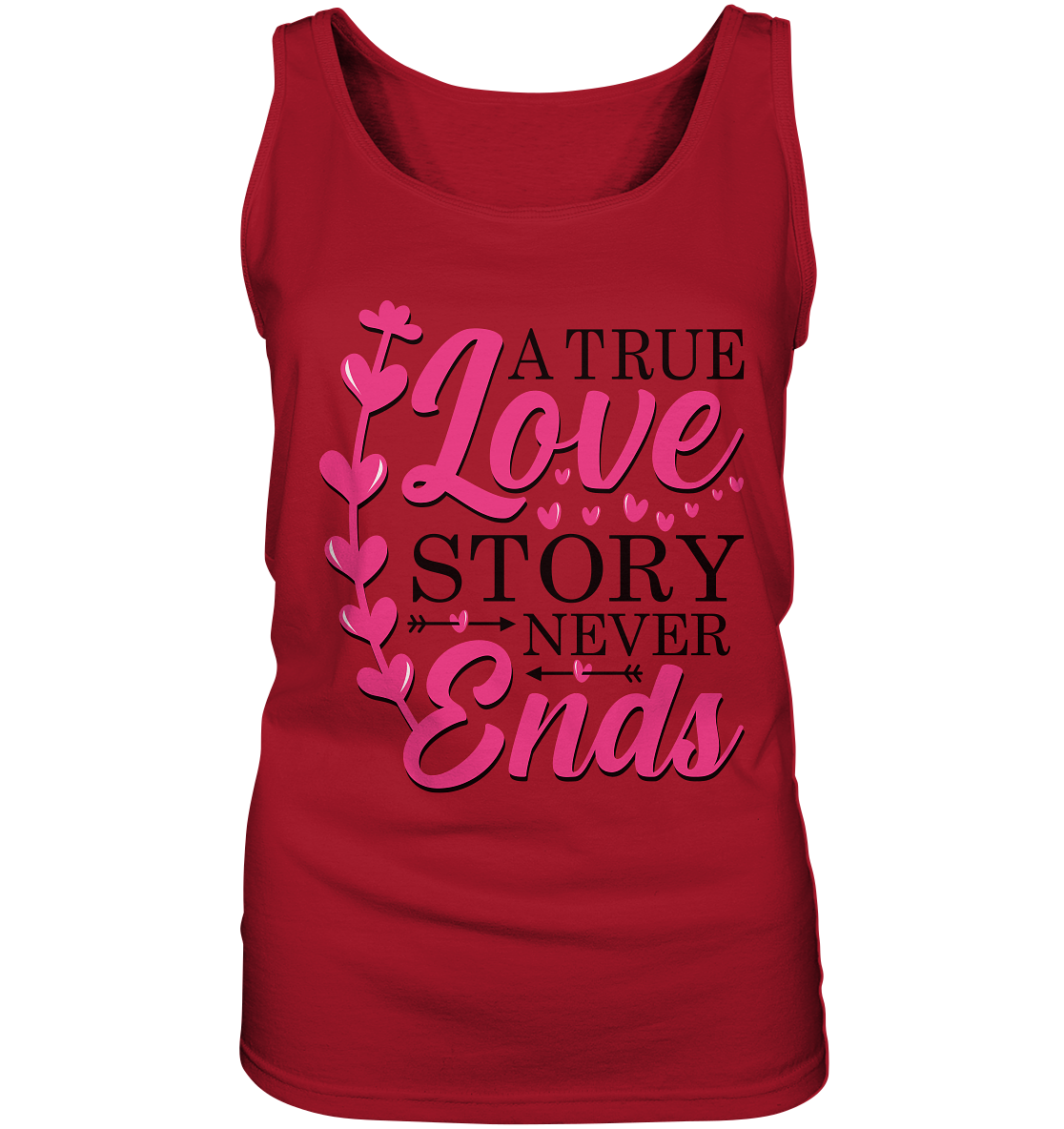 A True Love Story Never Ends - Ladies Tank-Top