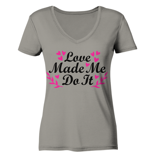 L'amour m'a fait le faire - T-shirt col en V pour dames