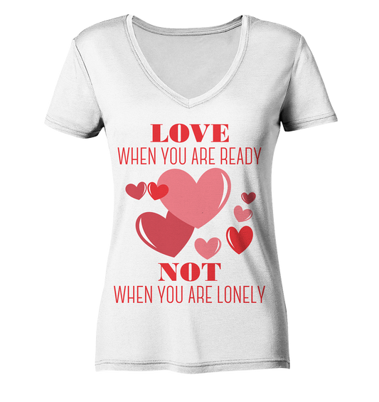 Love when you are ready .. - Ladies V-Neck Shirt