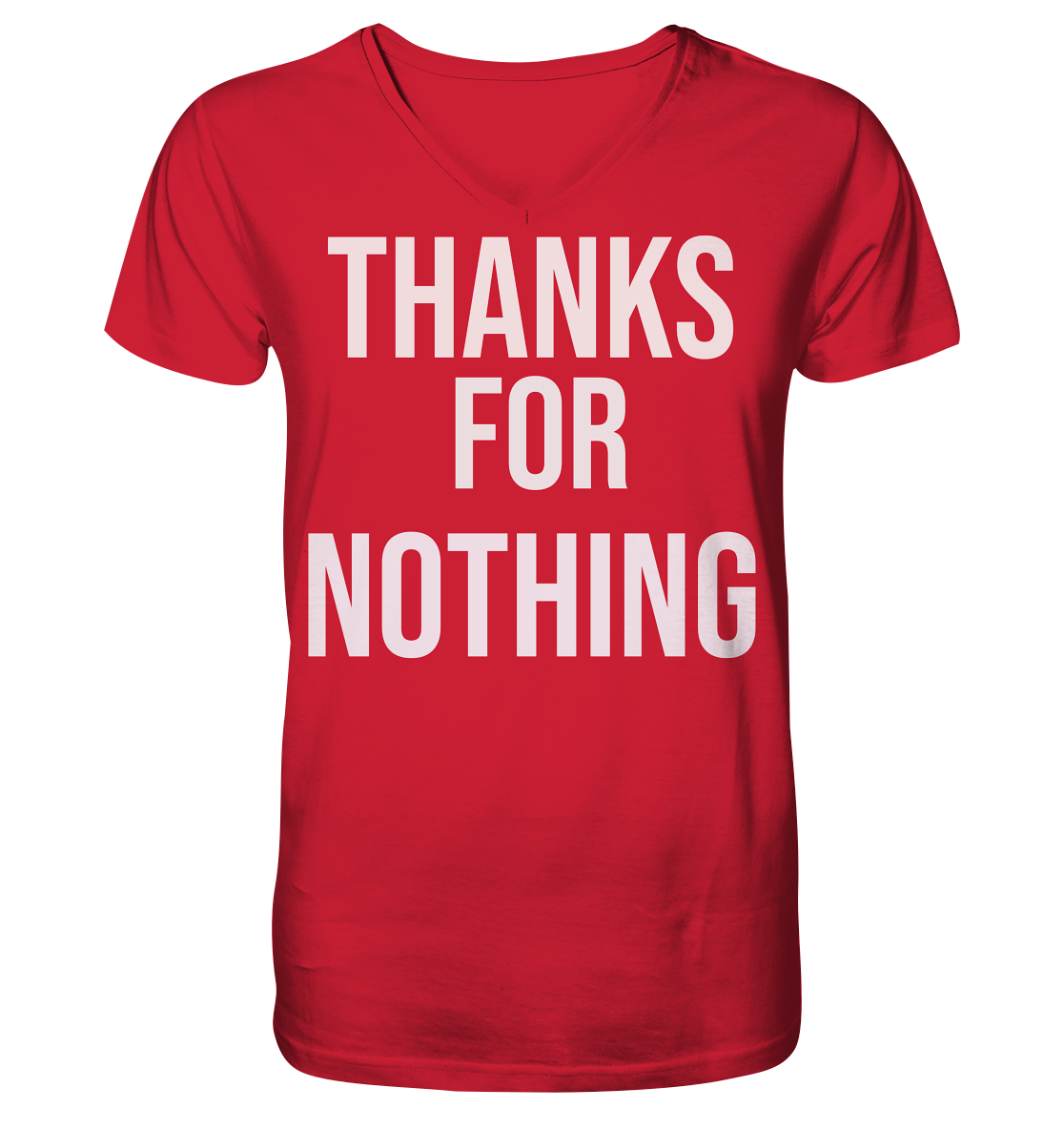 Thanks for Nothing  - Mens Organic V-Neck Shirt