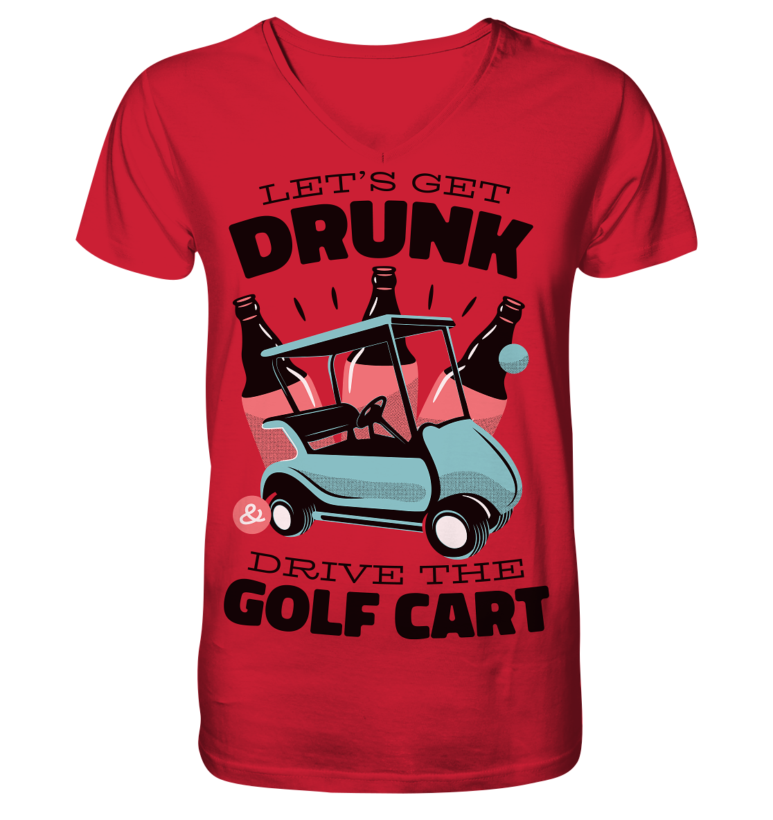 Let's get drunk drive the golf cart - Men's Organic V-Neck Shirt