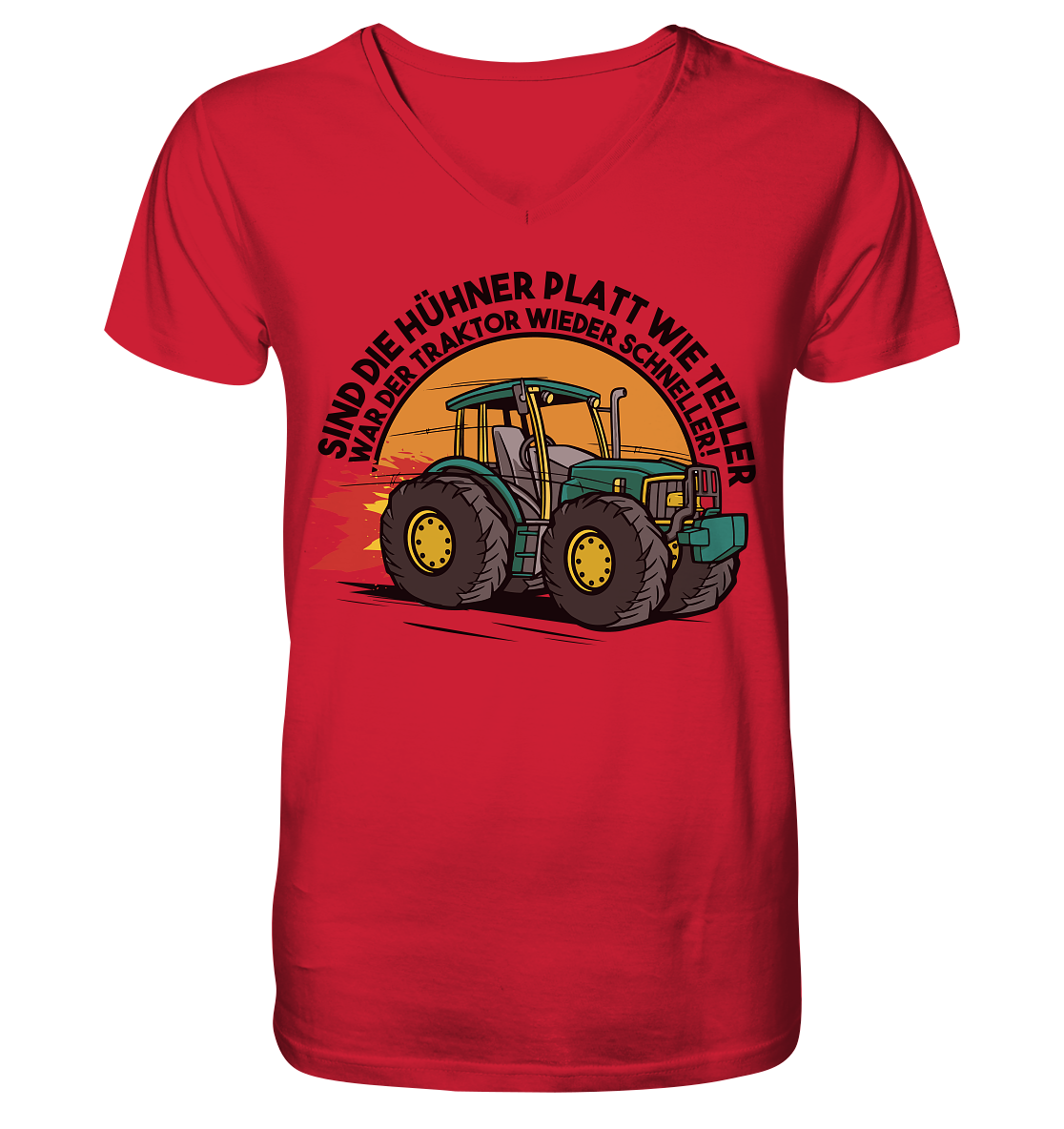 Sind die Hühner platt wie Teller ,war der Traktor wieder schneller - Mens Organic V-Neck Shirt