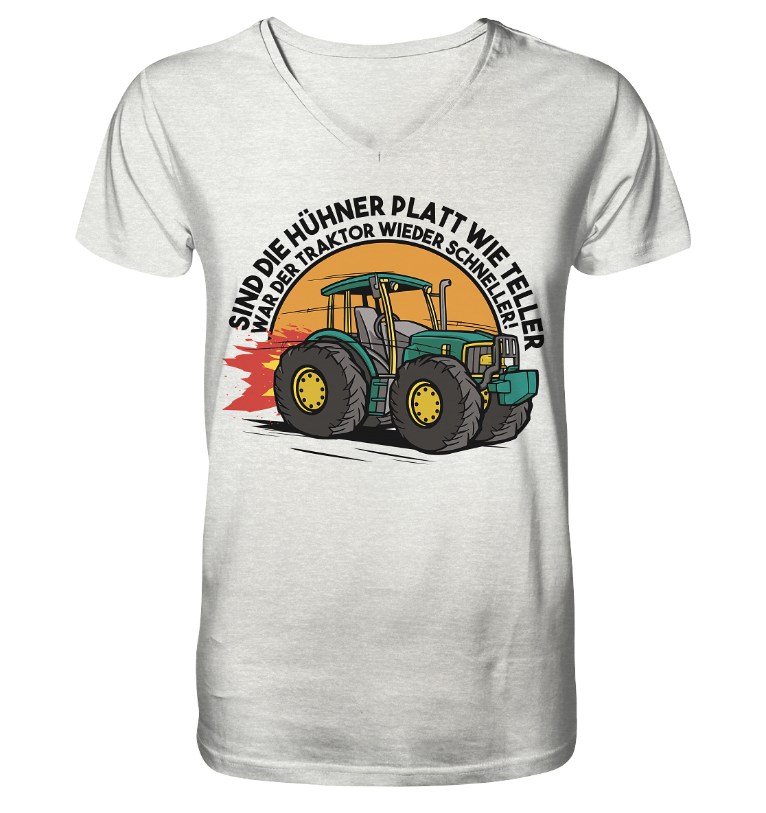 Sind die Hühner platt wie Teller ,war der Traktor wieder schneller - Mens Organic V-Neck Shirt