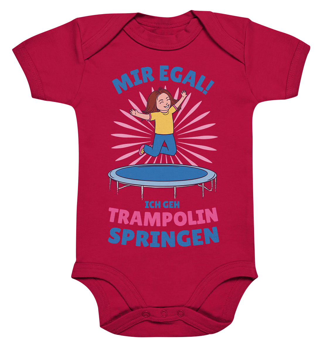 Mir egal ich geh Trampolin springen  - Organic Baby Bodysuite