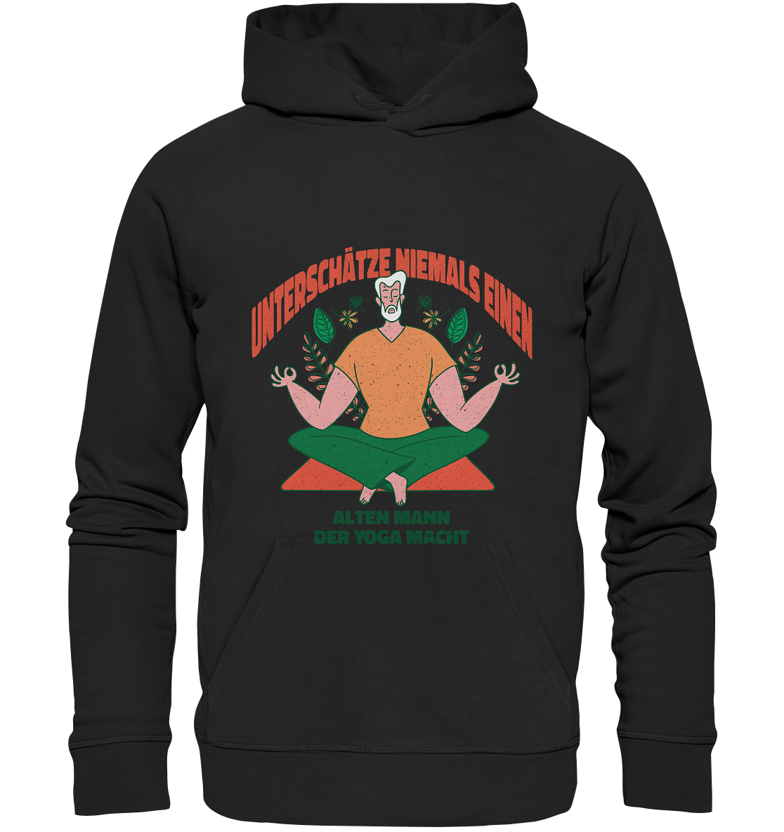 Unterschätze niemals einen alten Mann Yoga - Organic Basic Hoodie - Online Kaufhaus München