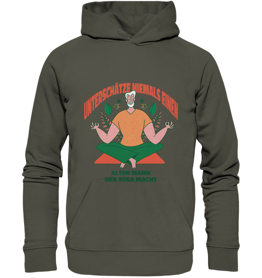 Unterschätze niemals einen alten Mann Yoga - Organic Basic Hoodie - Online Kaufhaus München