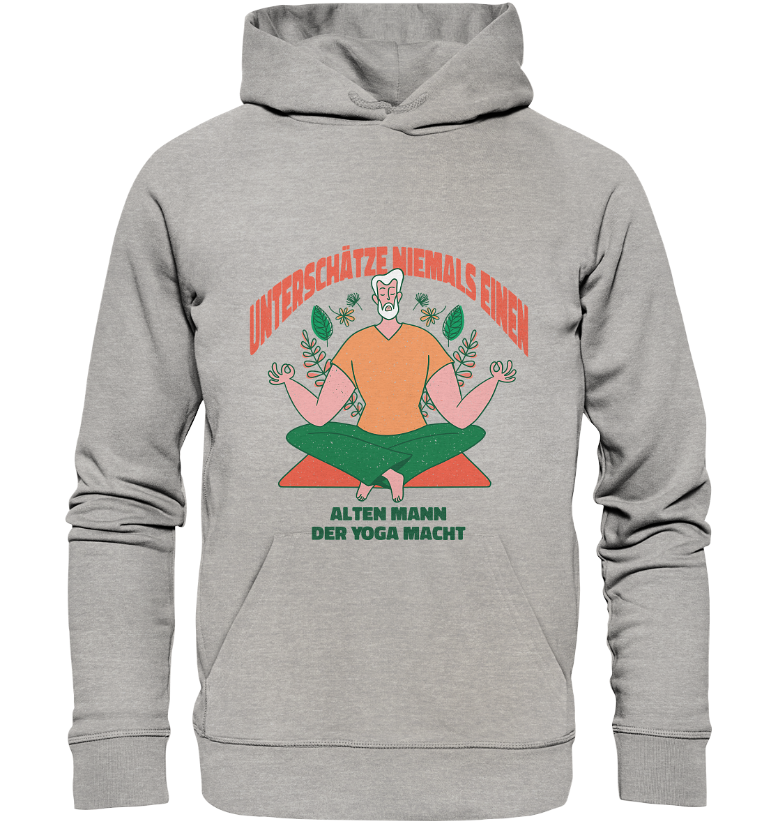 Unterschätze niemals einen alten Mann Yoga - Organic Basic Hoodie - Online Kaufhaus München