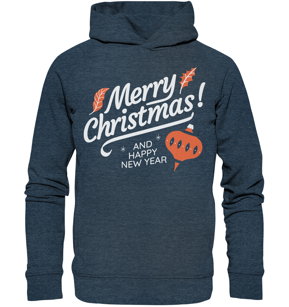 Merry Christmas and Happy New Year ,Merry Christmas and Happy New Year - Organic Fashion Hoodie