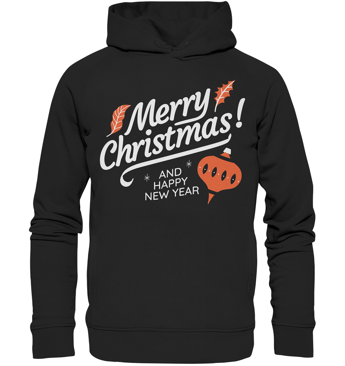 Merry Christmas and Happy New Year ,Merry Christmas and Happy New Year - Organic Fashion Hoodie