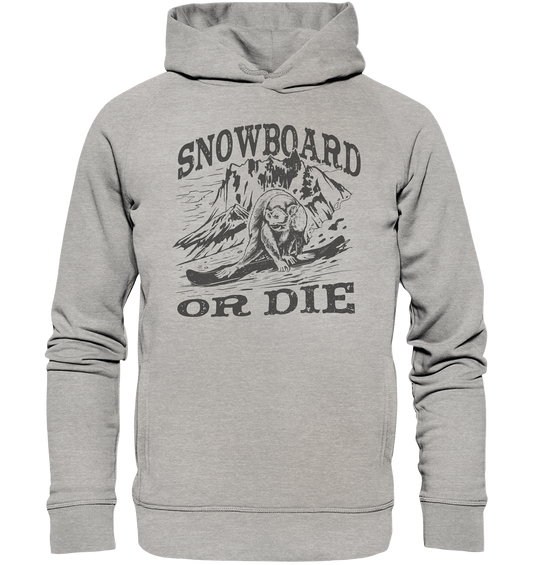 Snowboard or Die , Monkey on a Snowboard - Organic Fashion Hoodie