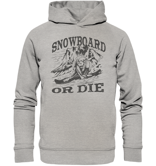 Snowboard or Die , Affe auf einem Snowboard - Organic Fashion Hoodie