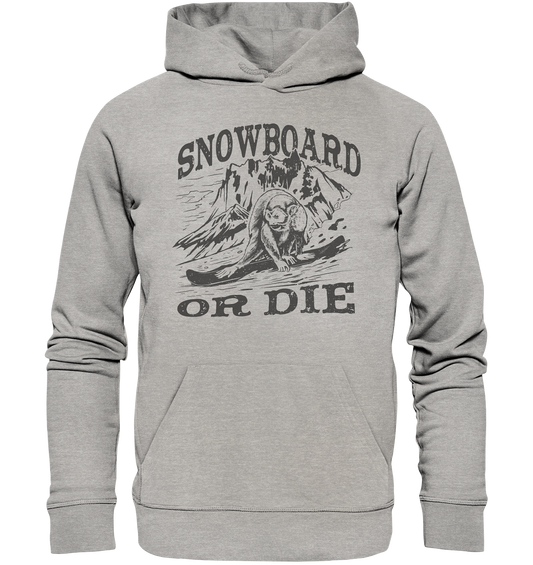 Snowboard or Die, monkey on a snowboard - Organic Hoodie