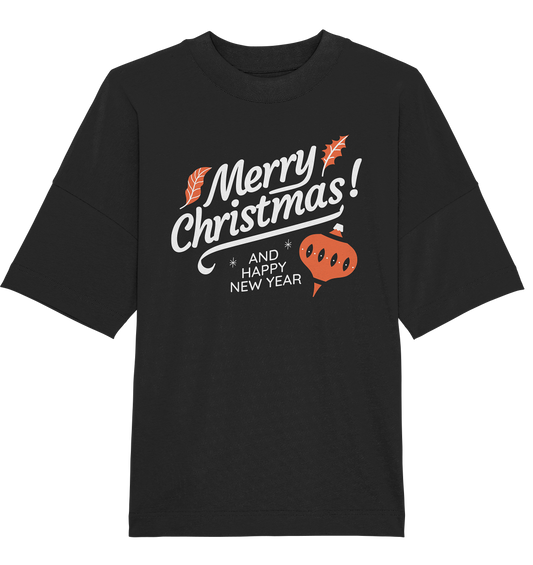 Frohe Weihnachten und ein Gutes neues Jahr ,Merry Christmas and Happy New Year - Organic Oversize Shirt