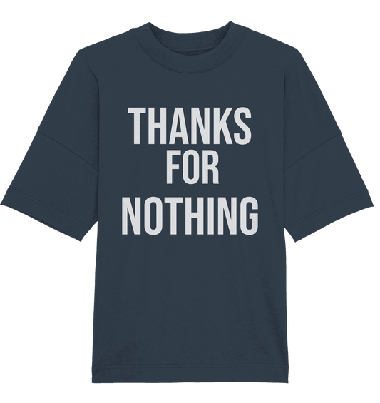 Thanks for Nothing - Organic Oversize Shirt - Online Kaufhaus München