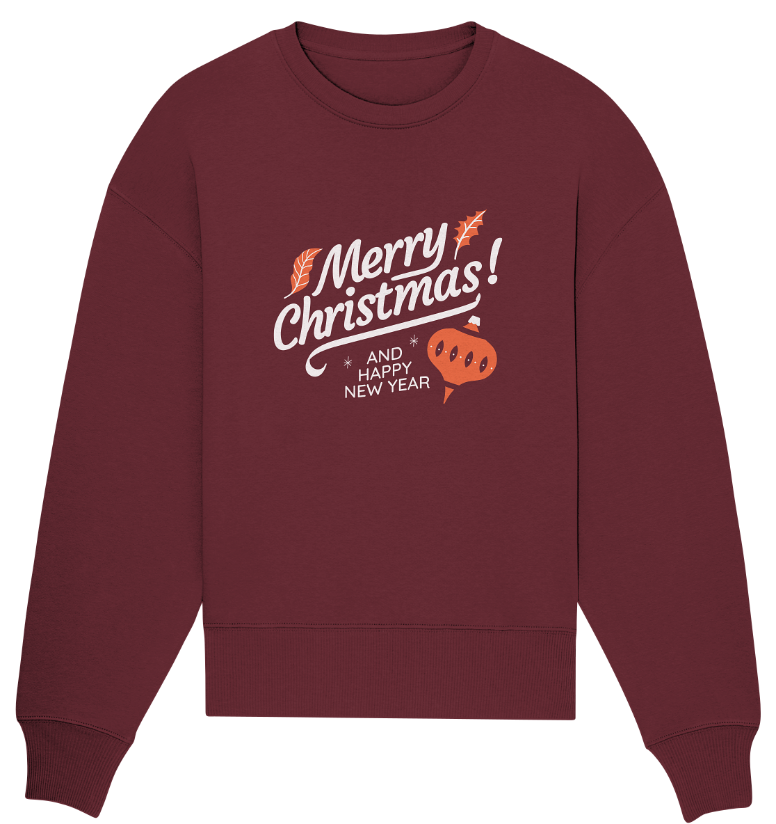 Frohe Weihnachten und ein Gutes neues Jahr ,Merry Christmas and Happy New Year - Organic Oversize Sweatshirt