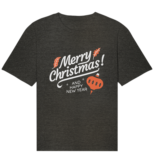 Merry Christmas and Happy New Year ,Merry Christmas and Happy New Year - Organic Relaxed Shirt