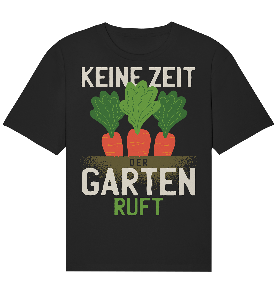 Keine Zeit der Garten ruft - Organic Relaxed Shirt - Online Kaufhaus München