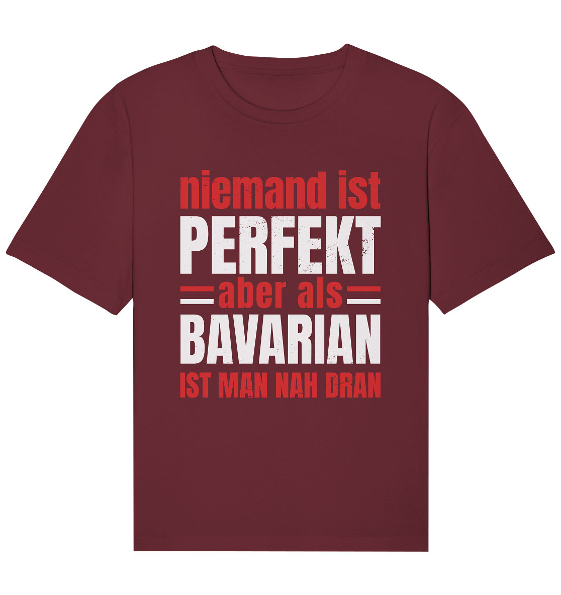 Personne n'est parfait mais en tant que Bavarois, vous en êtes proche - Chemise décontractée biologique