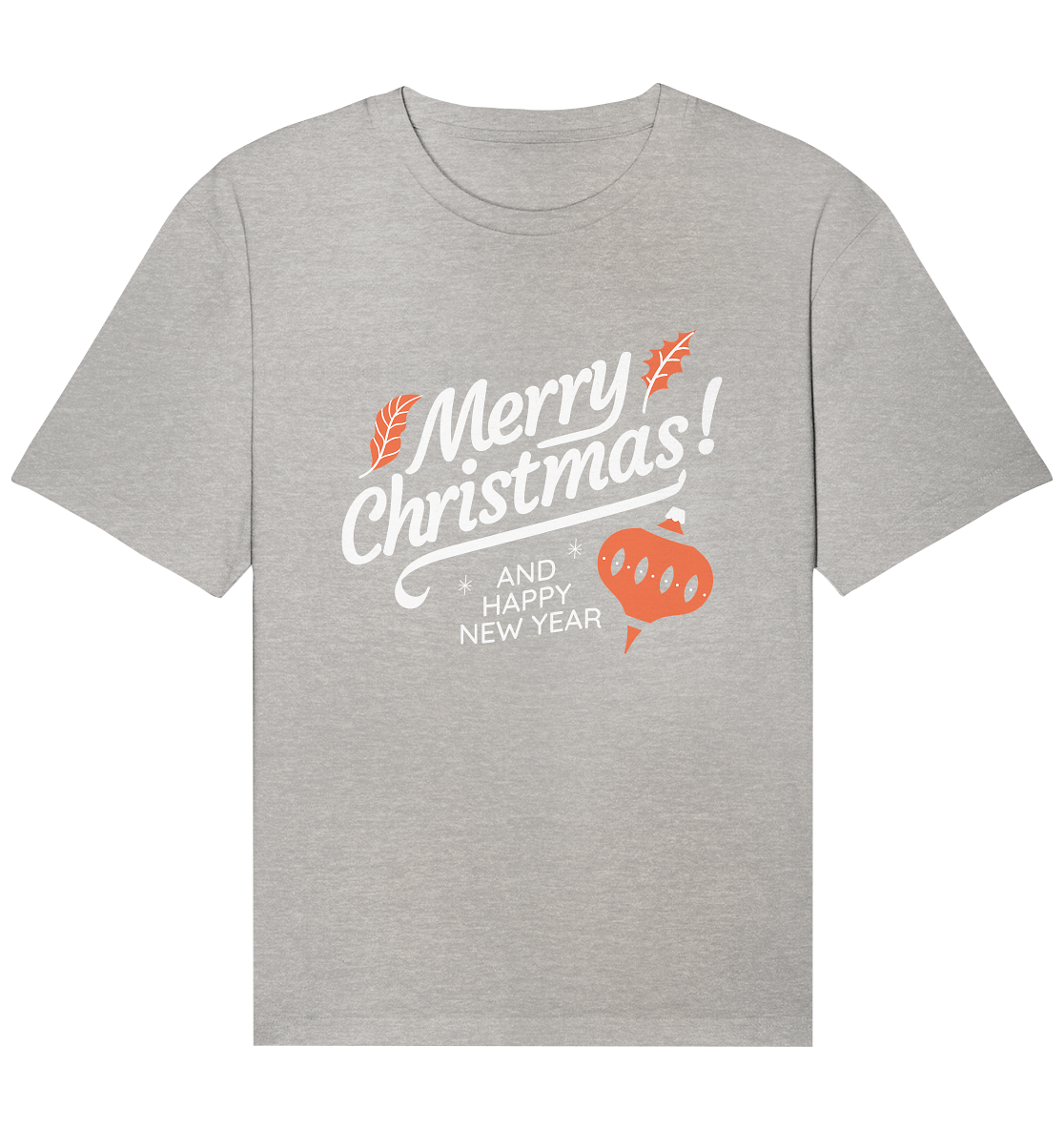 Frohe Weihnachten und ein Gutes neues Jahr ,Merry Christmas and Happy New Year - Organic Relaxed Shirt